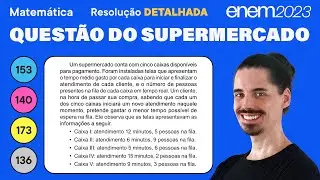 🔵 Questão da fila de supermercado: ENEM 2023 Matemática (Detalhada) - As Quatro Operações