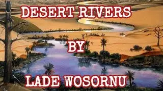 desert rivers - lade wosornu( summary and analysis)