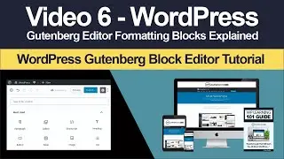 WordPress Gutenberg Editor Formatting Blocks Explained [Video 6 Of 9]