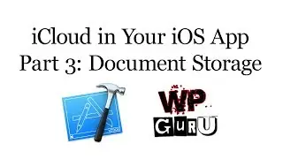 iCloud in your iOS App - Part 3: Document Storage