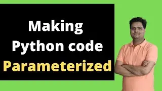 Making python code parameterized| Command line arguments in python| python scripts with parameters