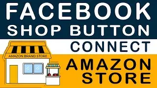 Setup Shop Button on Facebook Page And Send Facebook Users To your Amazon Store 2022