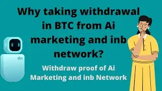 Why taking withdrawal in BTC from Ai marketing and inb network || Withdraw proof of Ai and inb