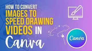 How to Convert Images to Speed Drawing Videos for in Canva | Whiteboard Animation Video in Canva