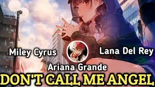 Nightcore→ Don't Call Me Angel ( Lyrics )- Ariana Grande, Miley Cyrus & Lana Del Rey