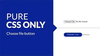 how to custom choose file button only css3 | input[type="file"] | file upload button