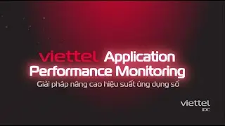 Viettel Application Performance Monitoring (vAPM) | Mô phỏng trải nghiệm dịch vụ