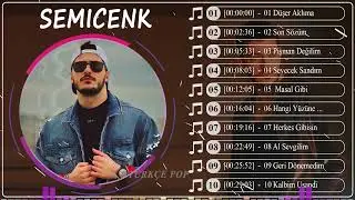 Semicenk - En İyi 10 Şarkı TÜRKÇE POP ŞARKILAR (Remix)