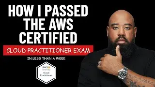 How I passed the AWS Certified Cloud Practitioner Exam in less than a week