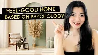 Design a Home You Love (Based on Psychology!)