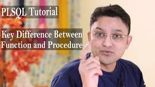 PLSQL Tutorial#13 Key Points in Function and Procedure Difference in Procedure and function