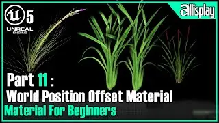 UE5 : Materials for beginners in Unreal Engine5- 11 World Position Offset & Wind material