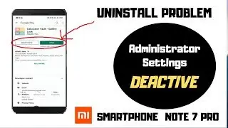 How to Uninstall a Device Administrator App That Won't Deactivate 2019  In Note 7 Pro