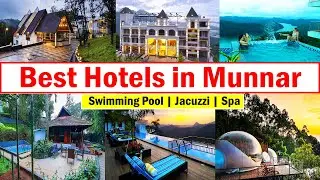 Best Hotels in Munnar | Budget Hotels in Munnar | Luxury Hotels in Munnar | Munnar Trip Plan