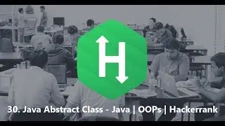 30. Java Abstract Class - Java | OOPs | Hackerrank