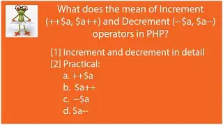 [Solved] What does the mean of increment ++$a, $a++, --$a and $a-- operators in PHP?