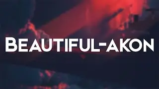 Akon-Beautiful Lyrics (feat. Colby O'Donis, Kardinal Offishall)