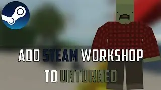 HOW TO ADD STEAM WORKSHOP CONTENT TO YOUR UNTURNED SERVER | HOW TO ADD WORKSHOP MODS UNTURNED 2021 |