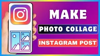 How To Make A Collage On Instagram Post | Add Multiple Photos In One Frame Instagram