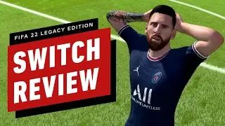 FIFA 22 Legacy Edition (Switch) Review