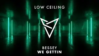 Bessey - WE GETTIN