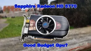 Is this a good BUDGET GPU to buy in 2021? - A review of the Sapphire Radeon HD5770