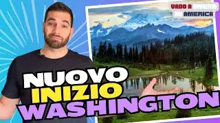 Un nuovo inizio in USA, Evergreen State, Washington!