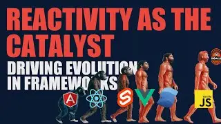 JavaScript Reactivity: Driving evolution in frameworks 