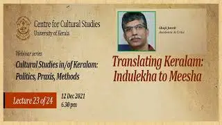 Translating Keralam: Indulekha to Meesha | Shaji Jacob