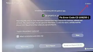 EA Sports FC 25 Error Code CE-108255-1 On PS5 (Easy fix)