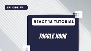 React 18 Tutorial - Toggle Custom Hook