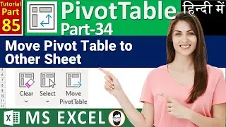 MS-EXCEL-85-How to Move Pivot Table to another sheet | Clear, Select and Move Pivot Table | Hindi