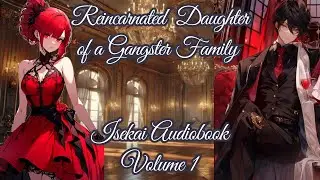 Reincarnated in a Gangster Family Dating Sim as The Villain's Fiancee - Volume 1 - Isekai Audiobook