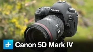 Canon 5D Mark 4 DSLR - Hands On Review