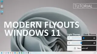 How to get Modern Flyouts in Windows 11?
