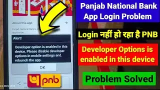 PNB One Developer Options | Developer Option Is Enabled In This Device | PNB One Login Problem