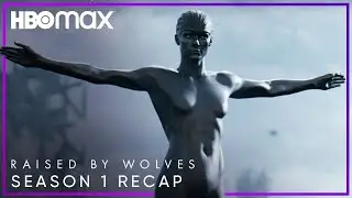 Season 1 Recap| Raised By Wolves | HBO Max