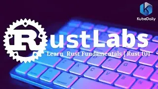 ◉ Learn  Rust Fundamentals | Rust 101 - Part1