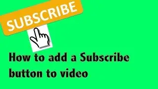 How to add a subscribe button to your YouTube video November 2013