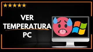 ✅🥵 Como VER la TEMPERATURA de mi PC | Como SABER la TEMPERATURA de mi PC ✔️✨😱✅
