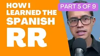 How to roll your Rs in Spanish (part 5 of 9)