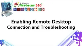 Enabling Remote Desktop Connection and Troubleshooting