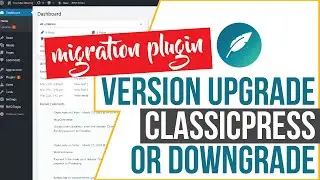 Upgrade or downgrade ClassicPress version using the migration plugin