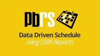 Using PBRS to Set Up Data Driven Subscription Scheduling for SSRS Reports