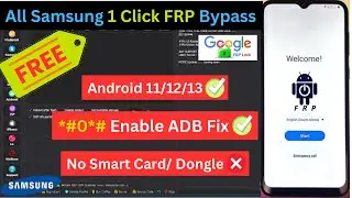 All Samsung 1 Click FRP Bypass *#0*# Enable ADB Fix, 100% Free Solution! Google Account Android 13