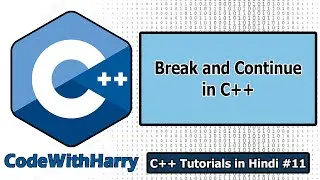 Break and Continue Statements in C++ | C++ Tutorials for Beginners #11