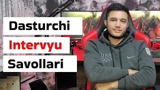 Backend dasturchi texnik intervyu savollari