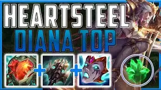 Becoming a 5k+ HP RAIDBOSS with this Heartsteel Diana top build!! - Diana Top | Season 14 LoL