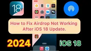 How to Fix Airdrop Not Working on iPhone After iOS 18 Update