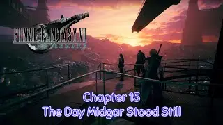 Chapter 15 - The Day Midgar Stood Still Gameplay | Final Fantasy VII Remake